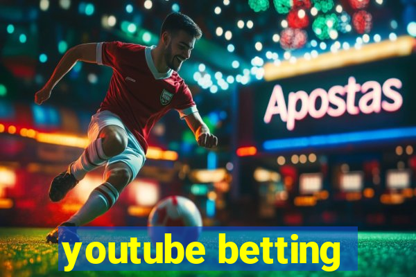 youtube betting