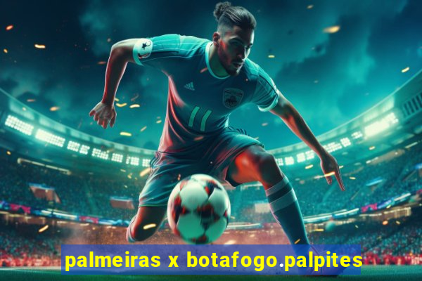 palmeiras x botafogo.palpites