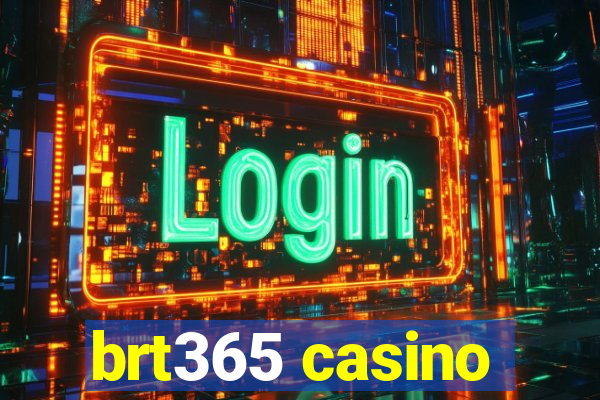 brt365 casino