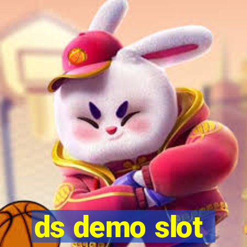 ds demo slot