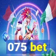 075 bet