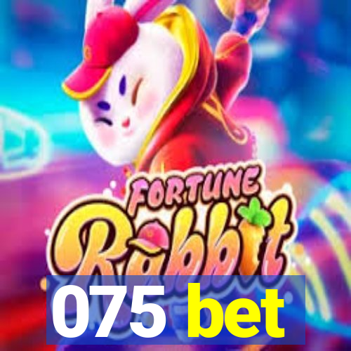 075 bet