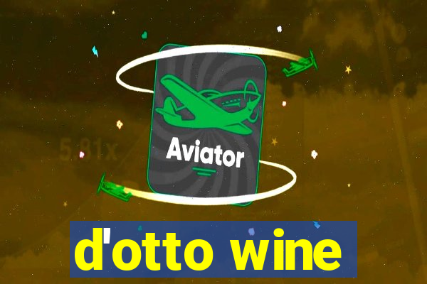 d'otto wine