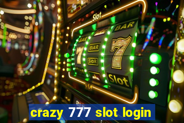 crazy 777 slot login