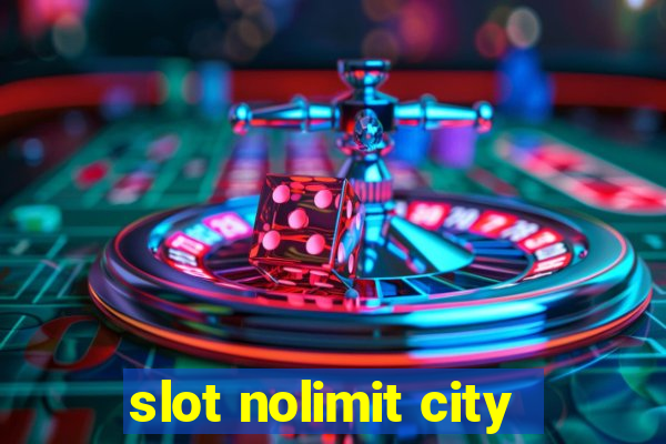 slot nolimit city