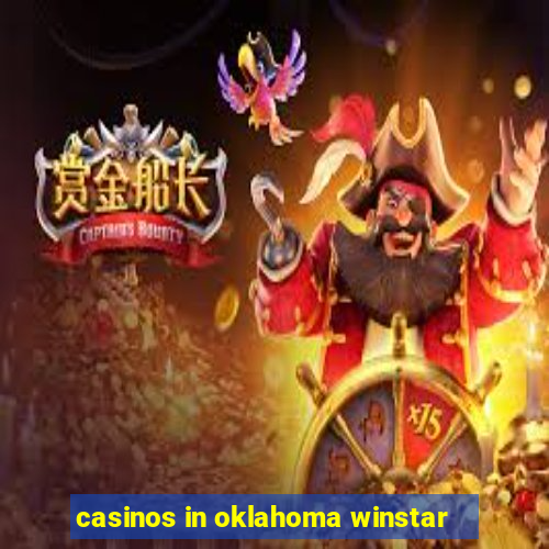 casinos in oklahoma winstar