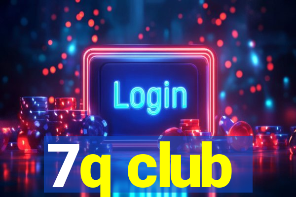 7q club