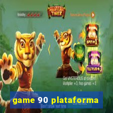 game 90 plataforma