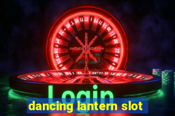 dancing lantern slot