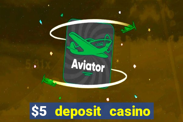 $5 deposit casino 2022 nz