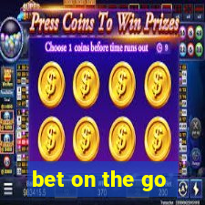 bet on the go