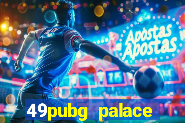 49pubg palace sports slots