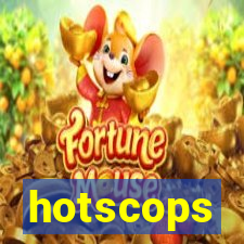 hotscops