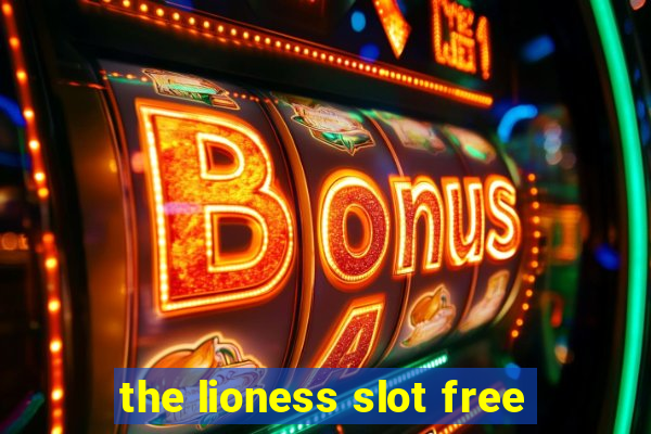 the lioness slot free