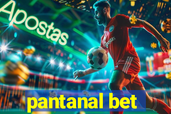 pantanal bet