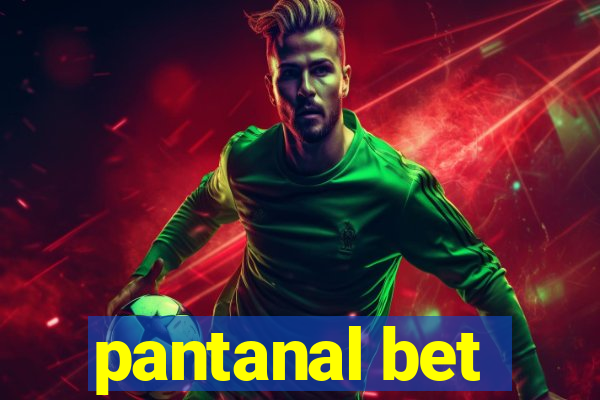 pantanal bet