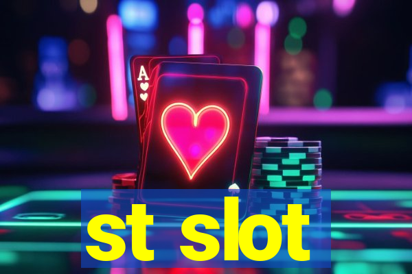 st slot