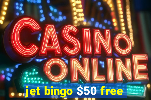 jet bingo $50 free