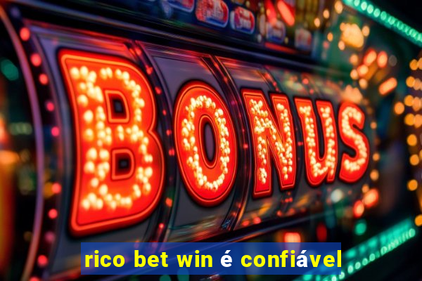 rico bet win é confiável