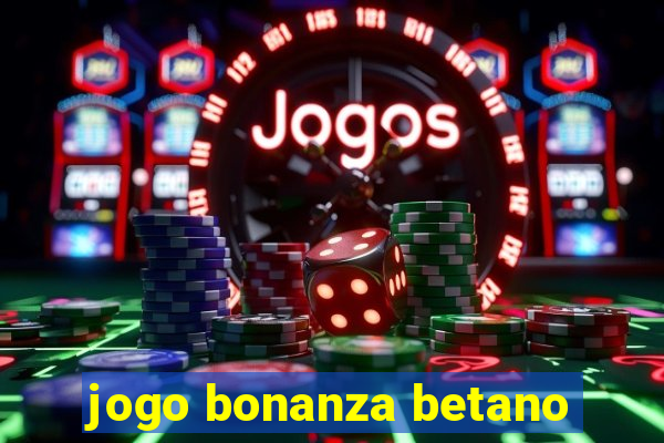 jogo bonanza betano