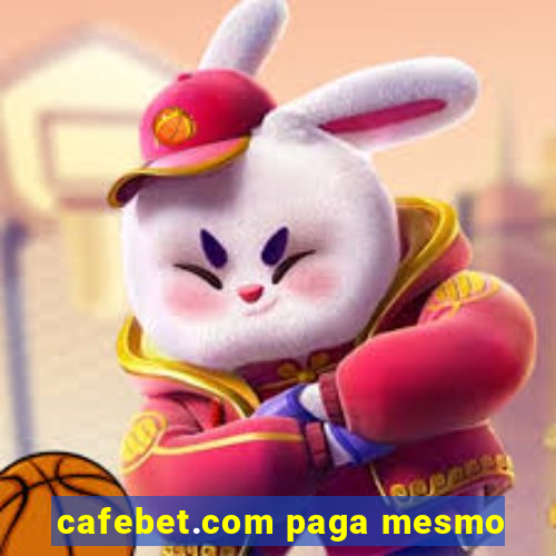 cafebet.com paga mesmo