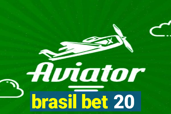 brasil bet 20