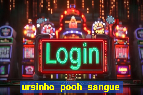 ursinho pooh sangue e mel 2 assistir online dublado