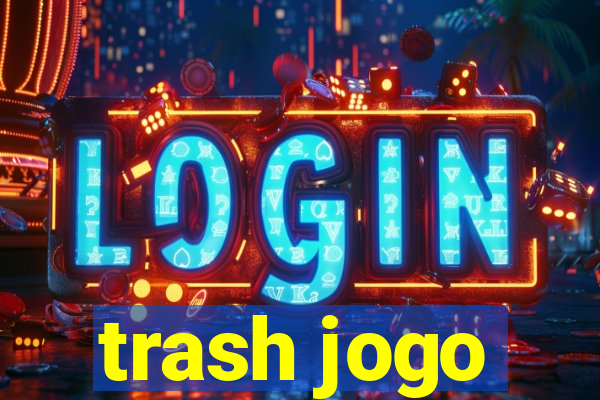 trash jogo