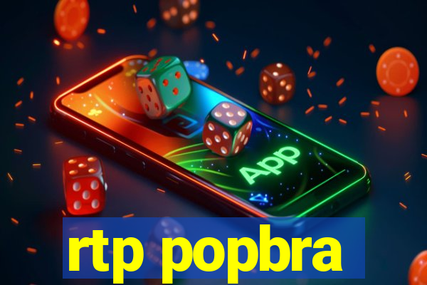 rtp popbra