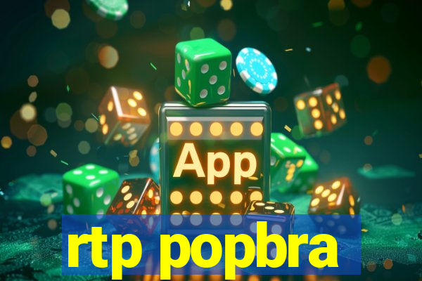 rtp popbra