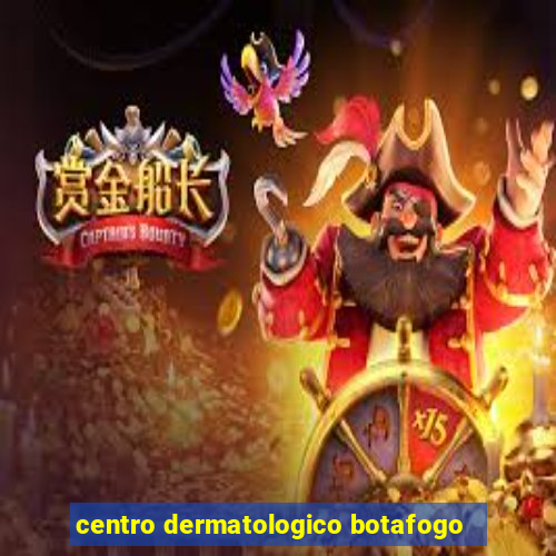 centro dermatologico botafogo