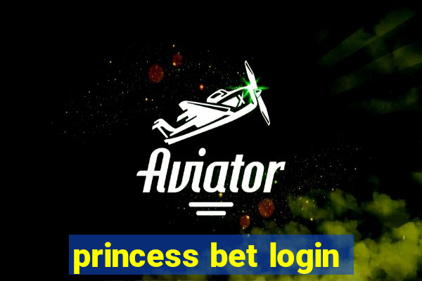 princess bet login