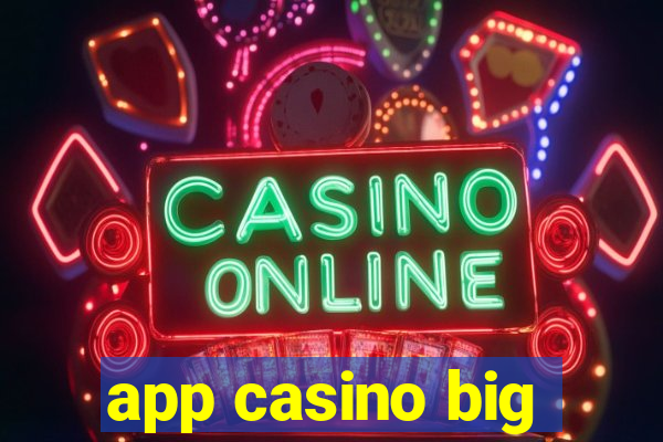 app casino big