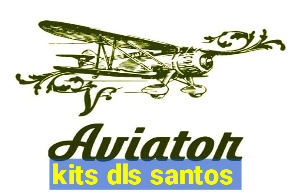 kits dls santos