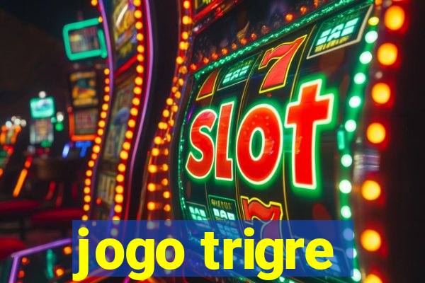 jogo trigre