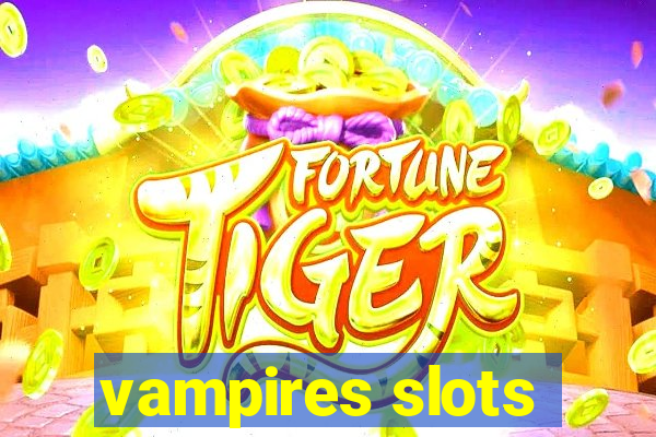 vampires slots