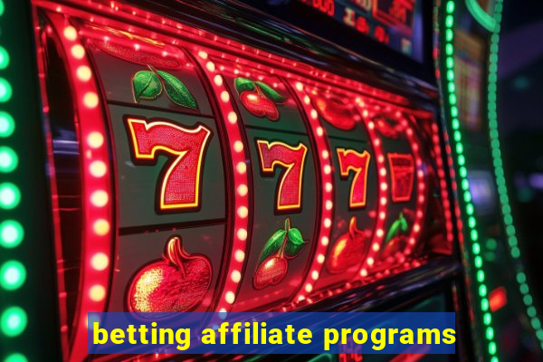 betting affiliate programs