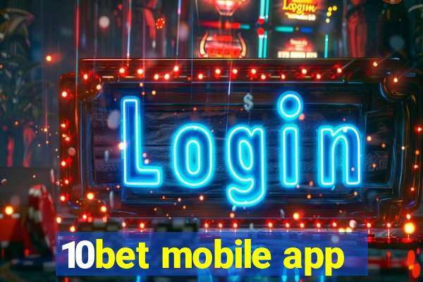 10bet mobile app