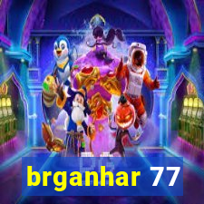 brganhar 77