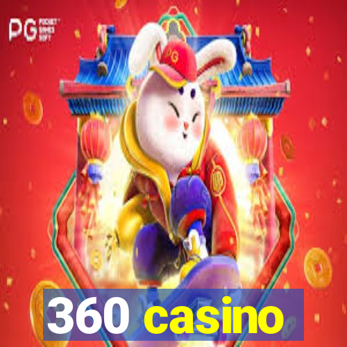 360 casino