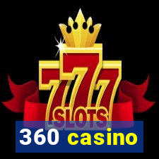 360 casino