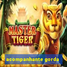 acompanhante gorda