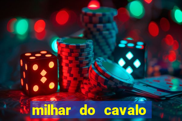 milhar do cavalo que mais sai