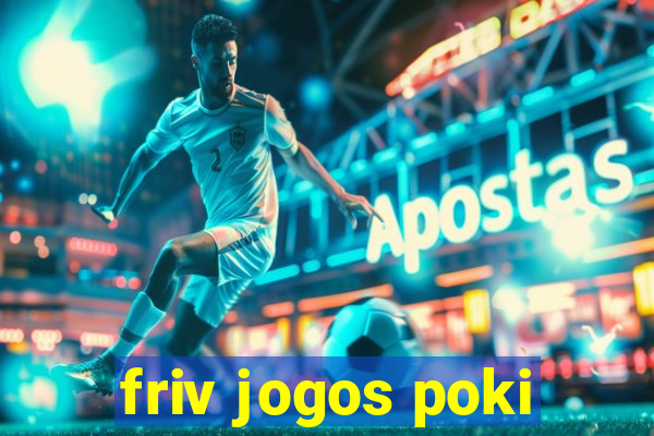 friv jogos poki