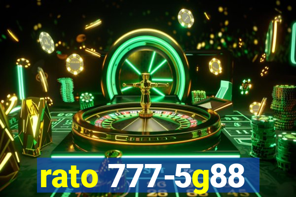 rato 777-5g88