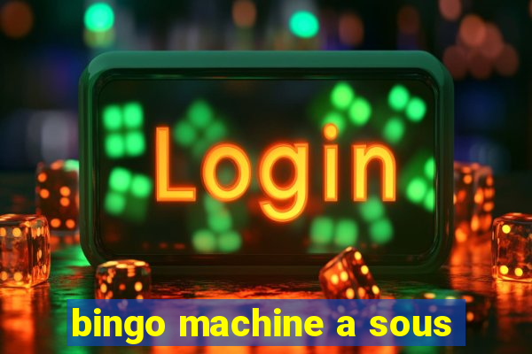 bingo machine a sous