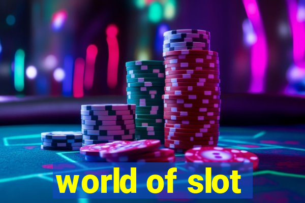 world of slot