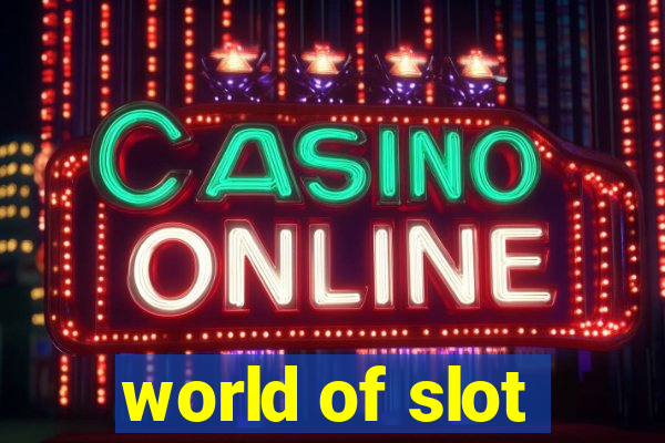 world of slot