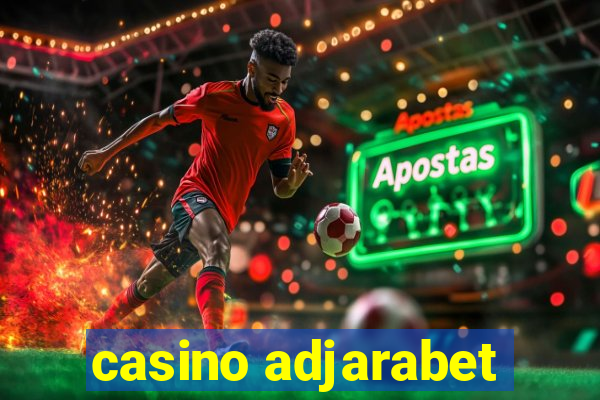 casino adjarabet