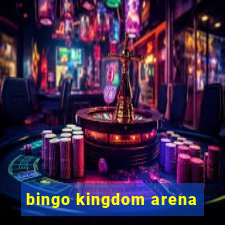 bingo kingdom arena